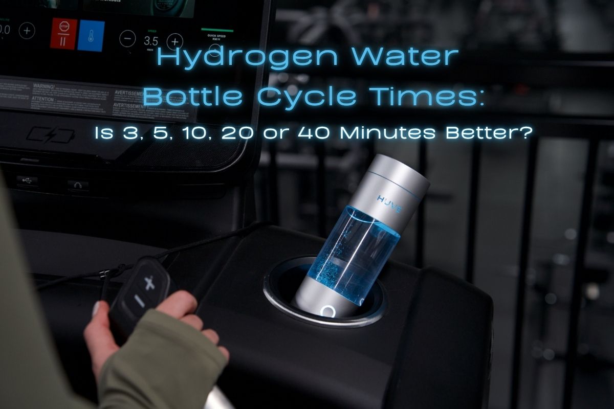 Hydrogen Water Bottle Cycle Times: Is 3, 5, 10, 20 or 40 Minutes Better?