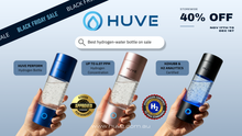 Black Friday Sale 40% off. HUVE Perform Hydrogen Water Bottles for Smarter Hydration and Faster Recovery. 3rd party certified by H2 Analytics to ITSA Standards and H2HUBB for Performance up to 6.07pp